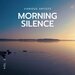 Morning Silence, Vol 2