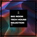 Big Room Tech House Selection #1