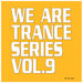 We Are Trance Series, Vol 9