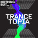 Nothing But... Trancetopia, Vol 05