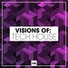 Visions Of: Tech House, Vol 46