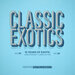 Classic Exotics - 15 Years Of Exotic Part 3