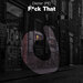 F*ck That (Explicit)