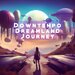 Downtempo Dreamland Journey