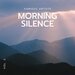 Morning Silence, Vol 3