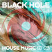 Black Hole House Music 07-23