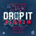 Drop It (Riddim - Explicit)