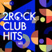 2Rock Club Hits Vol 6