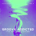 Groove Addicted (The Tech House Edition), Vol 4