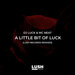 Dj Luck & Mc Neat - A Little Bit Of Luck Remixes