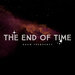 The End Of Time