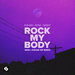 Rock My Body (W&W X R3HAB VIP Remix)