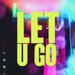 Let U Go (Rock Wit U) (Original Mix)