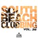 South Beach Clubbing, Vol 36