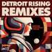Detroit Rising - Detroit Rising Remixes