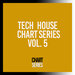 Tech House Chart Series, Vol 5