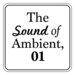 The Sound Of Ambient, Vol 1