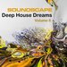 Soundscape Deep House Dreams, Vol 5