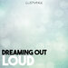 Dreaming Out Loud