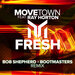 Fresh (Bob Shepherd/Bootmasters Remix)