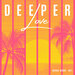 Deeper Love, Vol 1