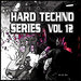 Hard Techno Series, Vol 12