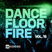 Nothing But... Dancefloor Fire, Vol 15
