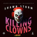 Killing Clowns (Explicit)
