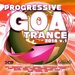 Progressive Goa Trance 2014, Vol 1