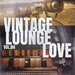 Vintage Lounge Love Vol 4