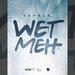 Wet Meh