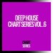 Deep House Chart Series, Vol 6