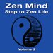 Zen Mind, Vol 2 - Step To Zen Life