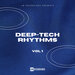 Deep-Tech Rhythms, Vol 01