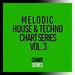 Melodic House & Techno Chart Series, Vol 3