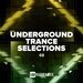 Nothing But... Underground Trance Selections, Vol 03