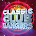 Classic Club Bangers