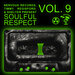 Soulful Respect Vol 9