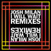 I Will Wait (Josh Milan Remixes)