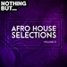 Nothing But... Afro House Selections, Vol 11