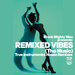 Black Mighty Wax Presents Remixed Vibes (The Music)