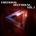 Emotional Deep House, Vol 1