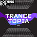 Nothing But... Trancetopia, Vol 11