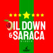 Oil Down & Saraca Riddim