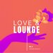 Love & Lounge Vol 2
