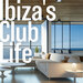 Ibiza's Club Life