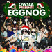 OWSLA presents EGGNOG (Explicit)