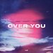 Over You