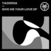 Give Me Your Love EP (Explicit)