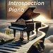 Introspection Piano